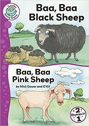 Baa, Baa Black Sheep; Baa, Baa Pink Sheep by Mick Gowar