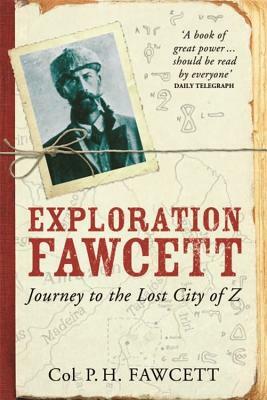 Exploration Fawcett by Percy Fawcett