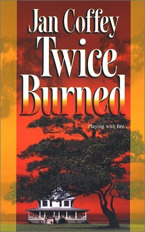Twice Burned by Jan Coffey