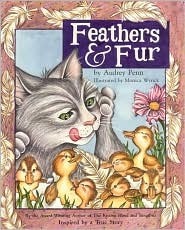 Feathers and Fur by Audrey Penn