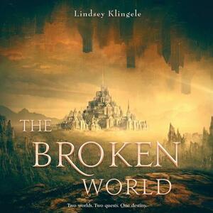 The Broken World by Lindsey Klingele