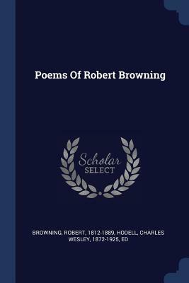 Poems of Robert Browning by Robert Browning