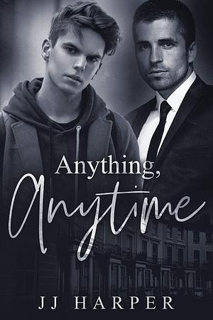 Anything, Anytime by JJ Harper