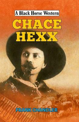 Chace Hexx by Frank Chandler