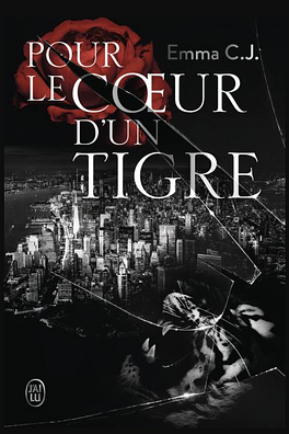 Pour le cœur d'un tigre  by Emma C.J.