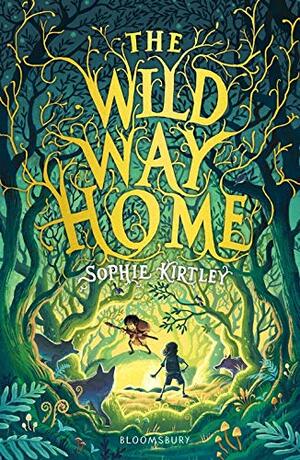 The Wild Way Home by Sophie Kirtley