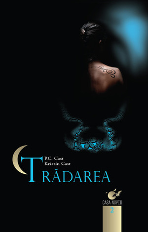 Trădarea by P.C. Cast, Kristin Cast, Mariana Piroteală