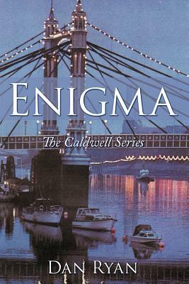 Enigma: The Caldwell Series by Dan Ryan