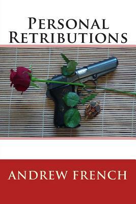 Personal Retributions by Andrew French