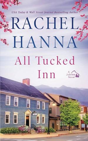 All Tucked Inn by Rachel Hanna