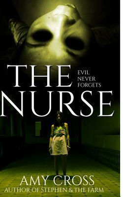 The Nurse by Amy Cross