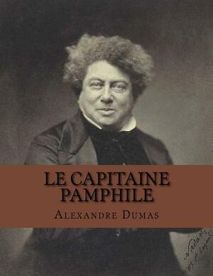 Le capitaine Pamphile by Alexandre Dumas