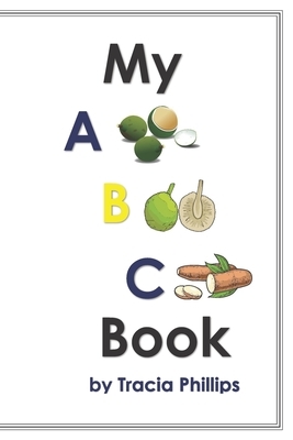 My ABC Book by Tracia N. Phillips