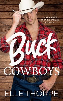 Buck Cowboys by Elle Thorpe