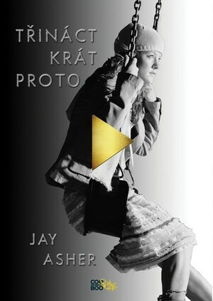 Třináctkrát proto by Jay Asher