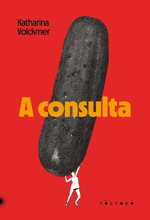 A consulta by Katharina Volckmer, Katharina Volckmer