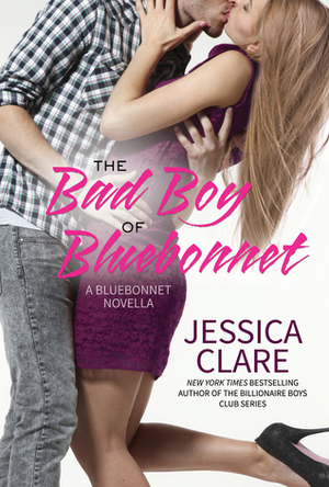 The Bad Boy of Bluebonnet by Jessica Clare