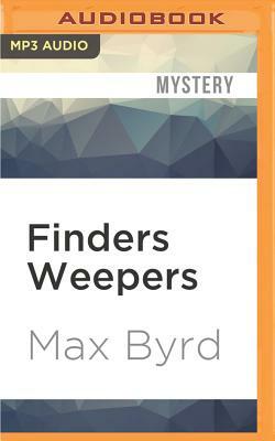 Finders Weepers by Max Byrd