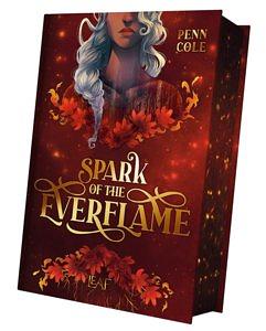 Spark of the Everflame by Penn Cole