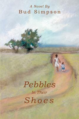 Pebbles In Their Shoes by Bud Simpson