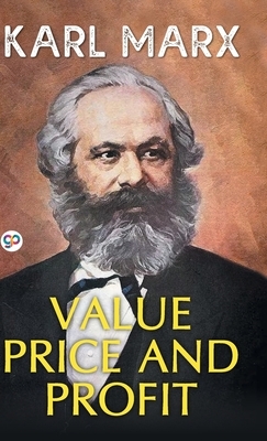 Value, Price, and Profit by Karl Marx