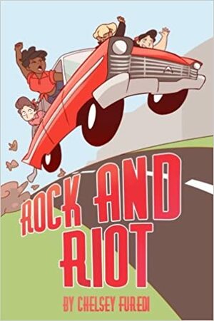 Rock and Riot by Chelsey Furedi