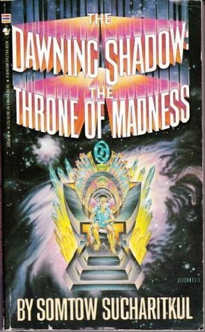 The Dawning Shadow: The Throne of Madness by S.P. Somtow