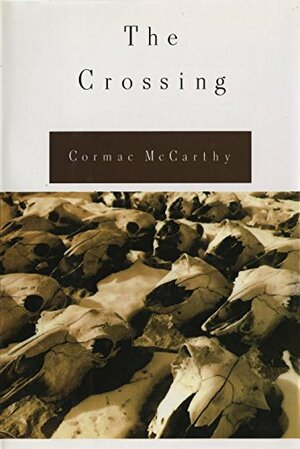 The Crossing by Cormac McCarthy