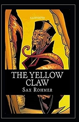 The Yellow Claw Illustrated by Sax Rohmer