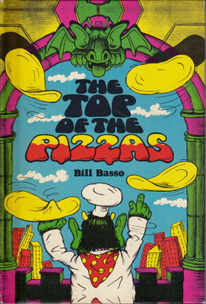 The Top of the Pizzas by Bill Basso