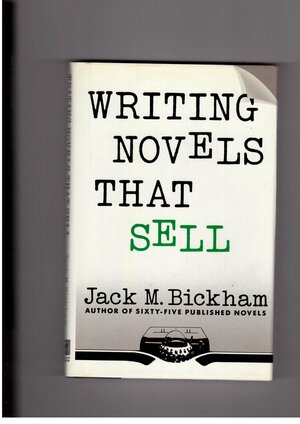 Writing Novels That Sell by Jack M. Bickham