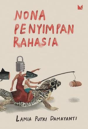 Nona Penyimpan Rahasia by Lamia Putri Damayanti