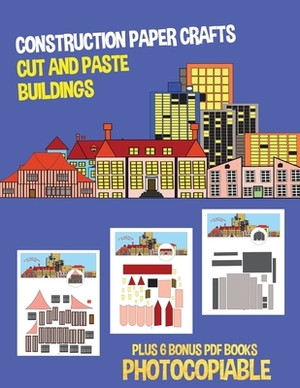 Construction Paper Crafts (Cut and Paste Buildings): This book has 20 full colour worksheets. This book comes with 6 downloadable kindergarten PDF wor by James Manning, Nicola Ridgeway