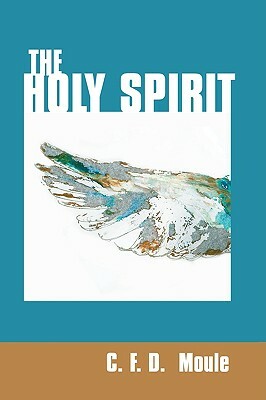 The Holy Spirit by C.F.D. Moule