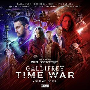 Gallifrey Time War 4 by David Llewellyn, Lisa McMullin, Lisa McMullin, Lou Morgan