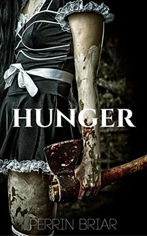 Hunger by Perrin Briar