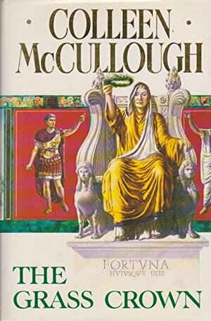 The Grass Crown by Colleen McCullough