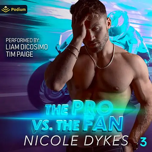 The Pro vs The Fan by Nicole Dykes