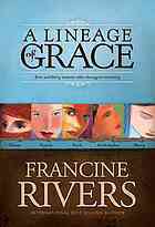 A Lineage of Grace by Francine Rivers