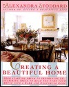 Creating a Beautiful Home by Alexandra Stoddard