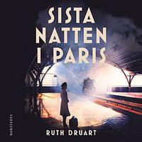 Sista natten i Paris by Ruth Druart
