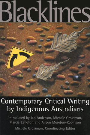 Blacklines: Contemporary Critical Writings By Indigenous Australians by Michele Grossman