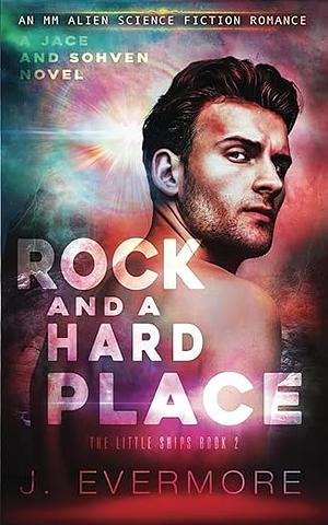 Rock and a Hard Place by J. Evermore