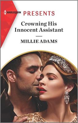 Crowning His Innocent Assistant by Millie Adams