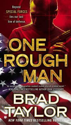 One Rough Man: A Spy Thriller by Brad Taylor
