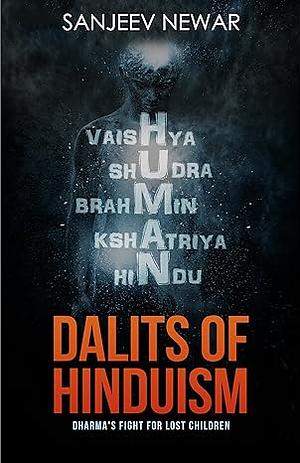 Dalits of Hinduism: Dharma's fight for lost children by Sanjeev Newar