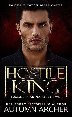 Hostile King (Souza Cartel: Tomás) by Autumn Archer