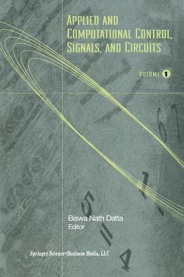 Applied and Computational Control, Signals, and Circuits: Volume 1 by 