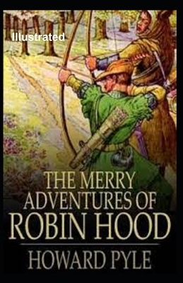 The Merry Adventures of Robin Hood Illustrated by Howard Pyle