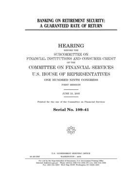 Banking on retirement security: a guaranteed rate of return by Committee on Financial Services (house), United S. Congress, United States House of Representatives